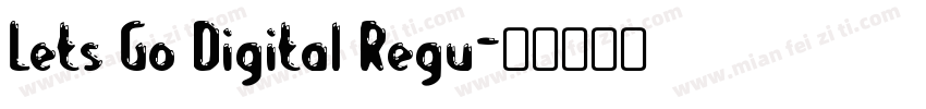 Lets Go Digital Regu字体转换